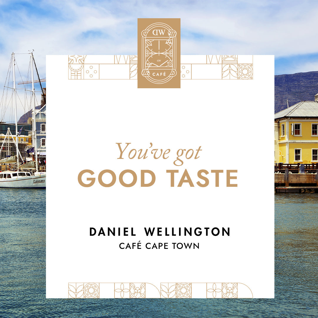 Daniel Wellington Café — Cape Town